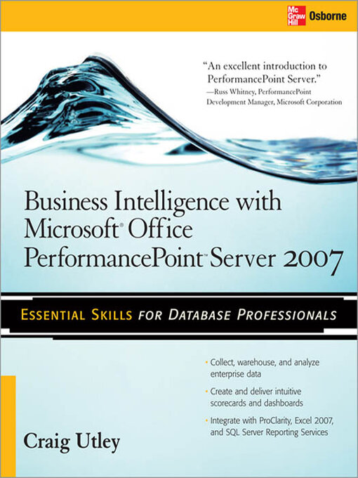 Title details for Business Intelligence with Microsoft Office PerformancePoint Server 2007 by Craig Utley - Available